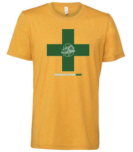 Hayes & The Heathens "Nobody Dies From Weed" T-Shirt