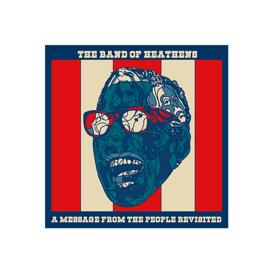 A Message From The People Revisited artwork sticker The Band of Heathens 