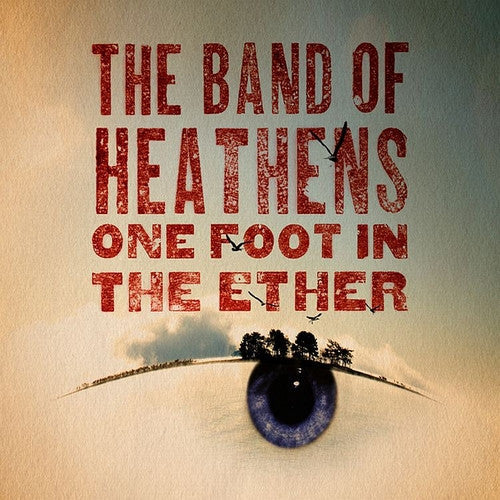 One Foot In the Ether CD The Band of Heathens 
